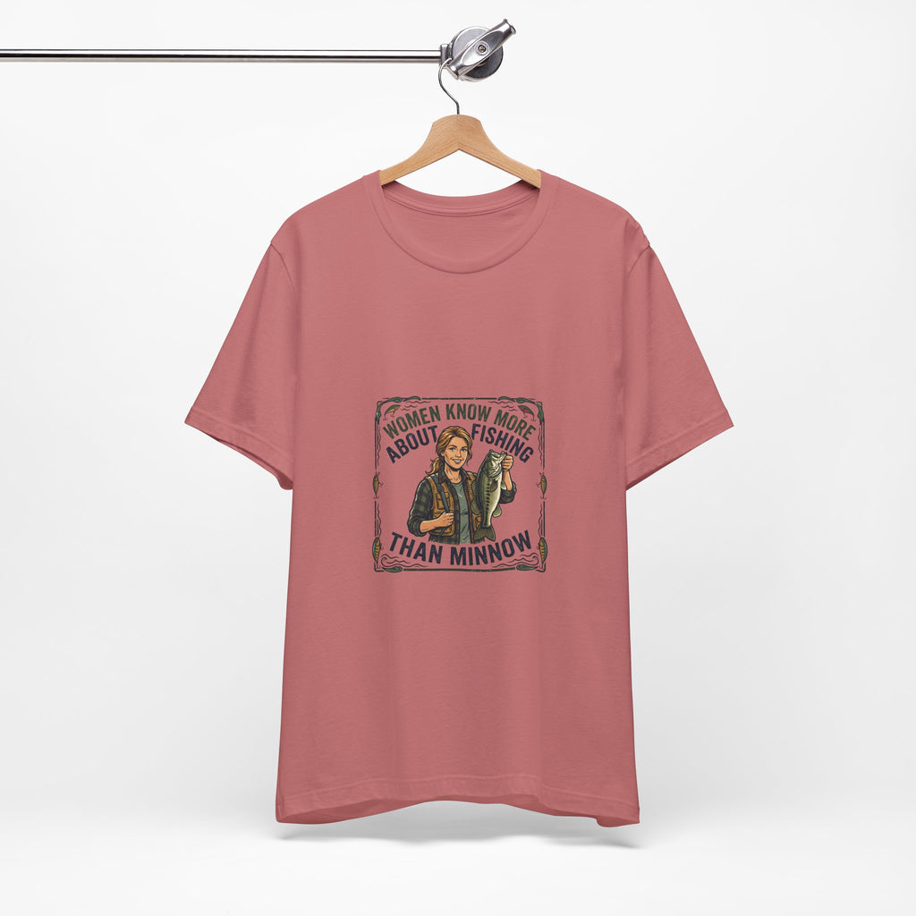 Fishing Tee — "Women Know More About Fishing Than Minnow" Graphic T-Shirt