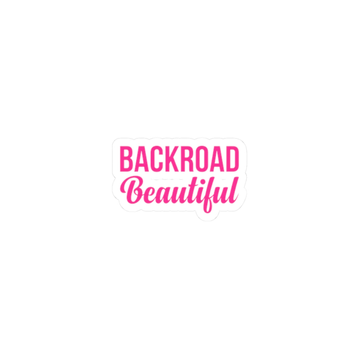 Backroad Beautiful Kiss-Cut Sticker — Pink Script Laptop Decal for Outdoorsy Women