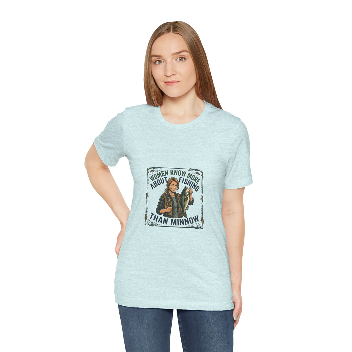 Fishing Tee — "Women Know More About Fishing Than Minnow" Graphic T-Shirt