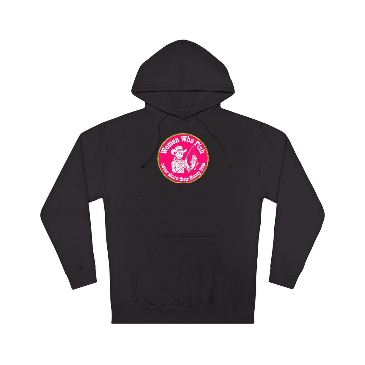 Never Share Your Honey Hole Unisex Hooded Sweatshirt