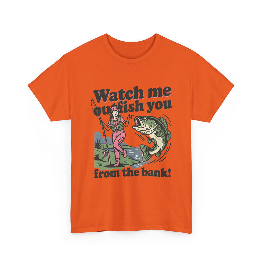 Watch Me Outfish You ú24.99Unisex Heavy Cotton Tee