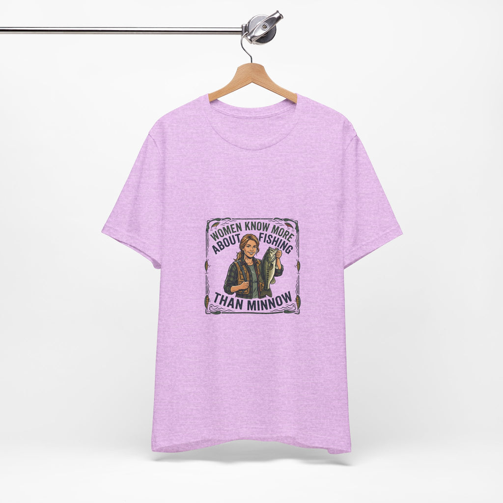Fishing Tee — "Women Know More About Fishing Than Minnow" Graphic T-Shirt