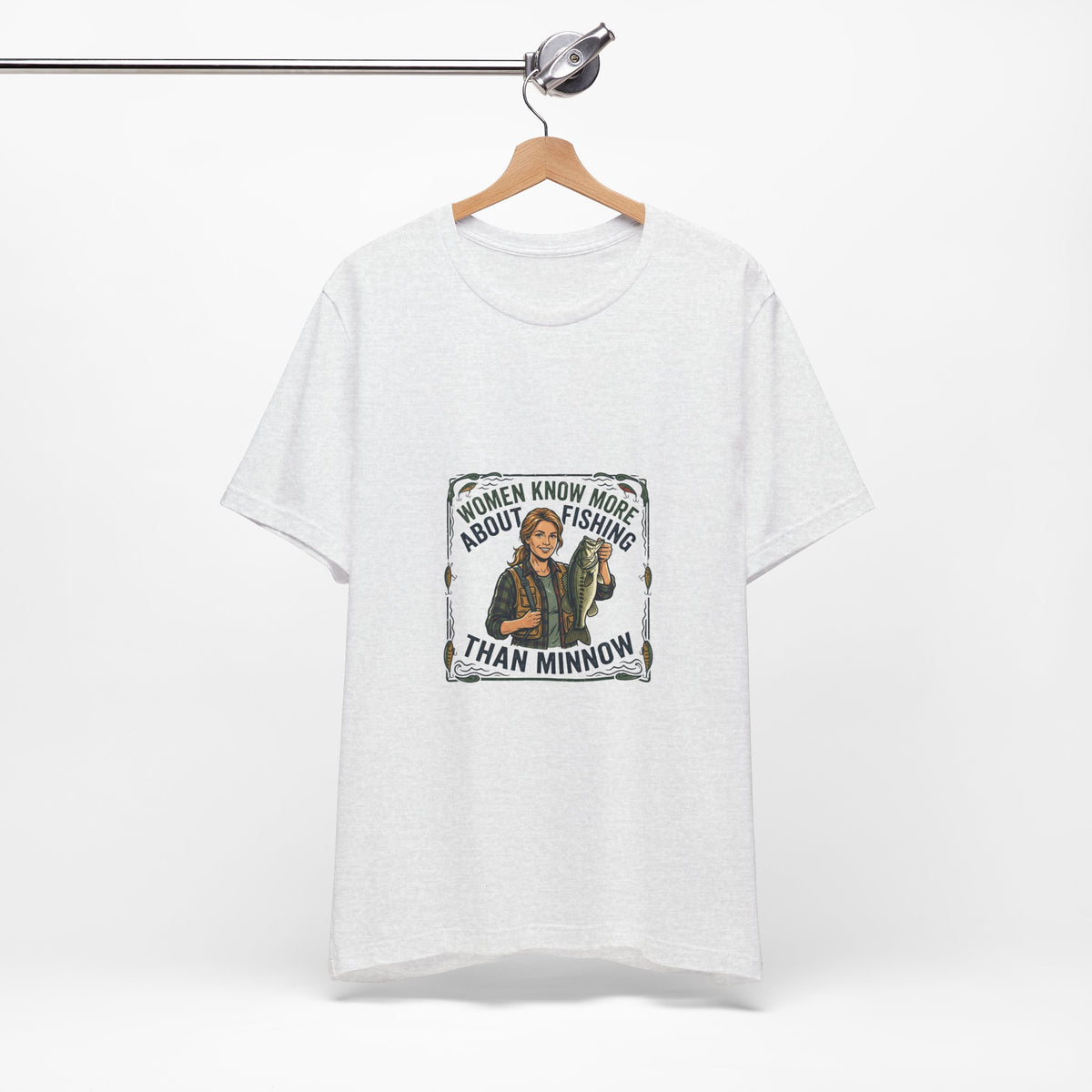 Fishing Tee — "Women Know More About Fishing Than Minnow" Graphic T-Shirt