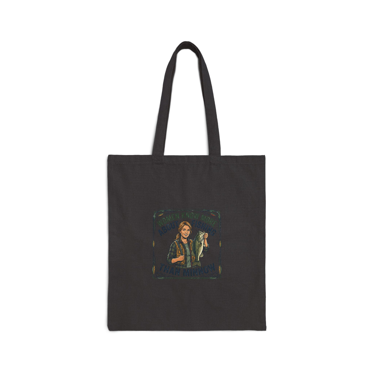 Tote Bag — "Women Know More About Fishing Than Minnow" Vintage Fishing Tote