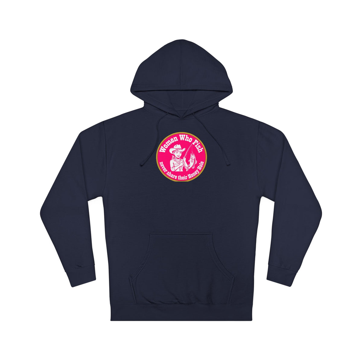 Never Share Your Honey Hole Unisex Hooded Sweatshirt