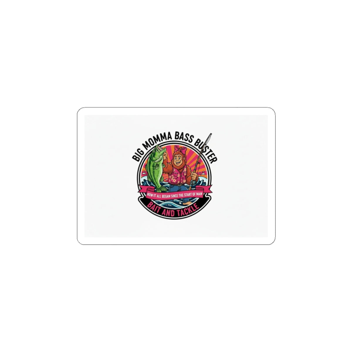 Kiss-Cut Sticker — "Big Momma Bass Blaster" Fishing Decal