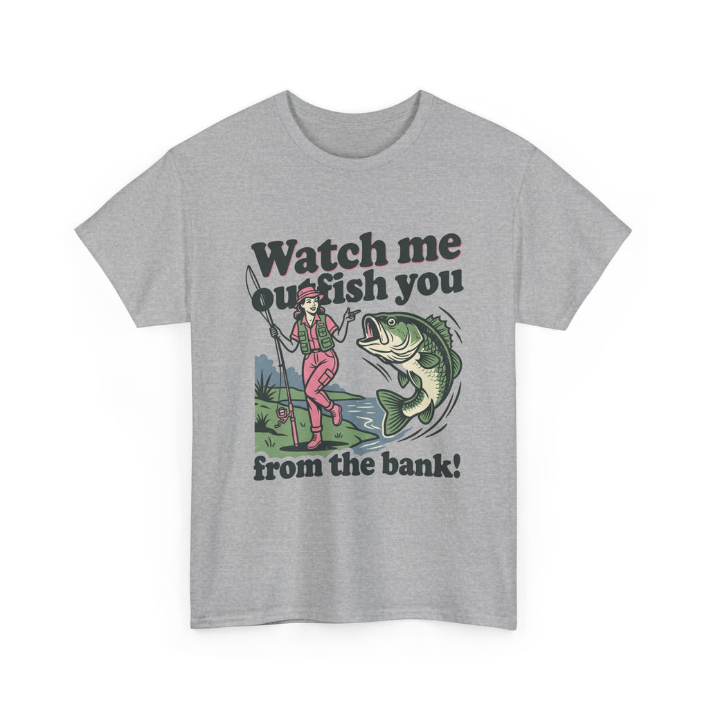 Watch Me Outfish You ú24.99Unisex Heavy Cotton Tee