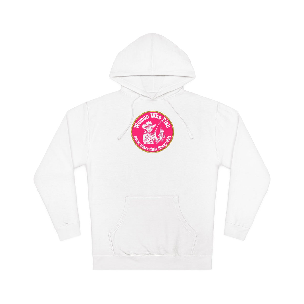 Never Share Your Honey Hole Unisex Hooded Sweatshirt