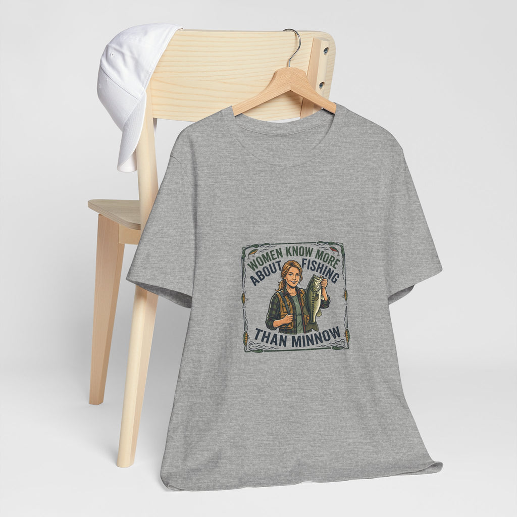 Fishing Tee — "Women Know More About Fishing Than Minnow" Graphic T-Shirt