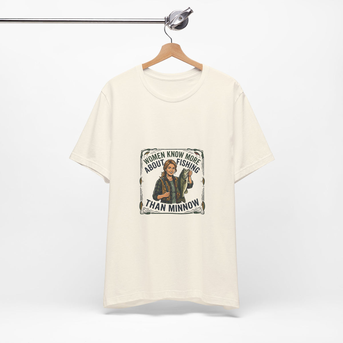 Fishing Tee — "Women Know More About Fishing Than Minnow" Graphic T-Shirt
