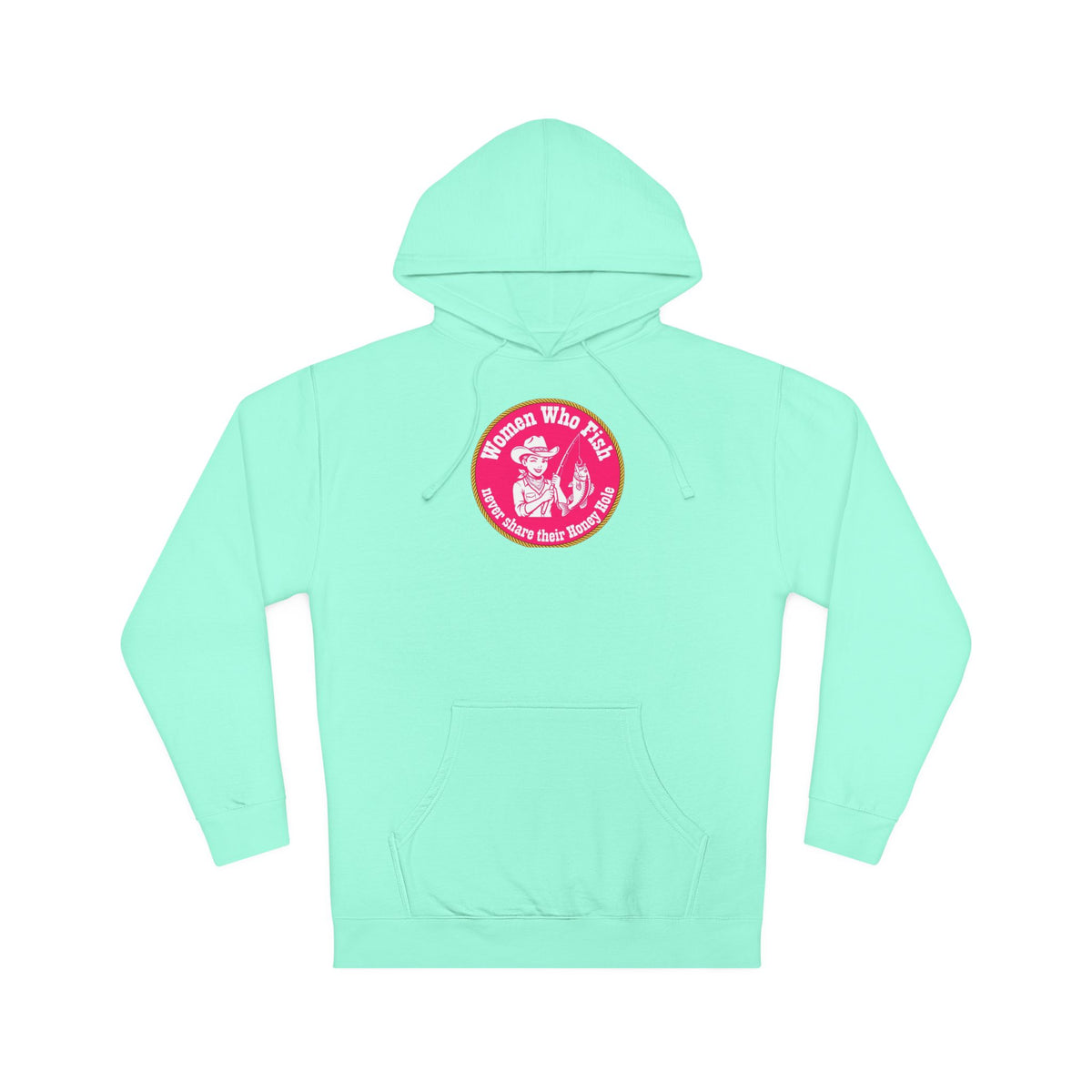 Never Share Your Honey Hole Unisex Hooded Sweatshirt