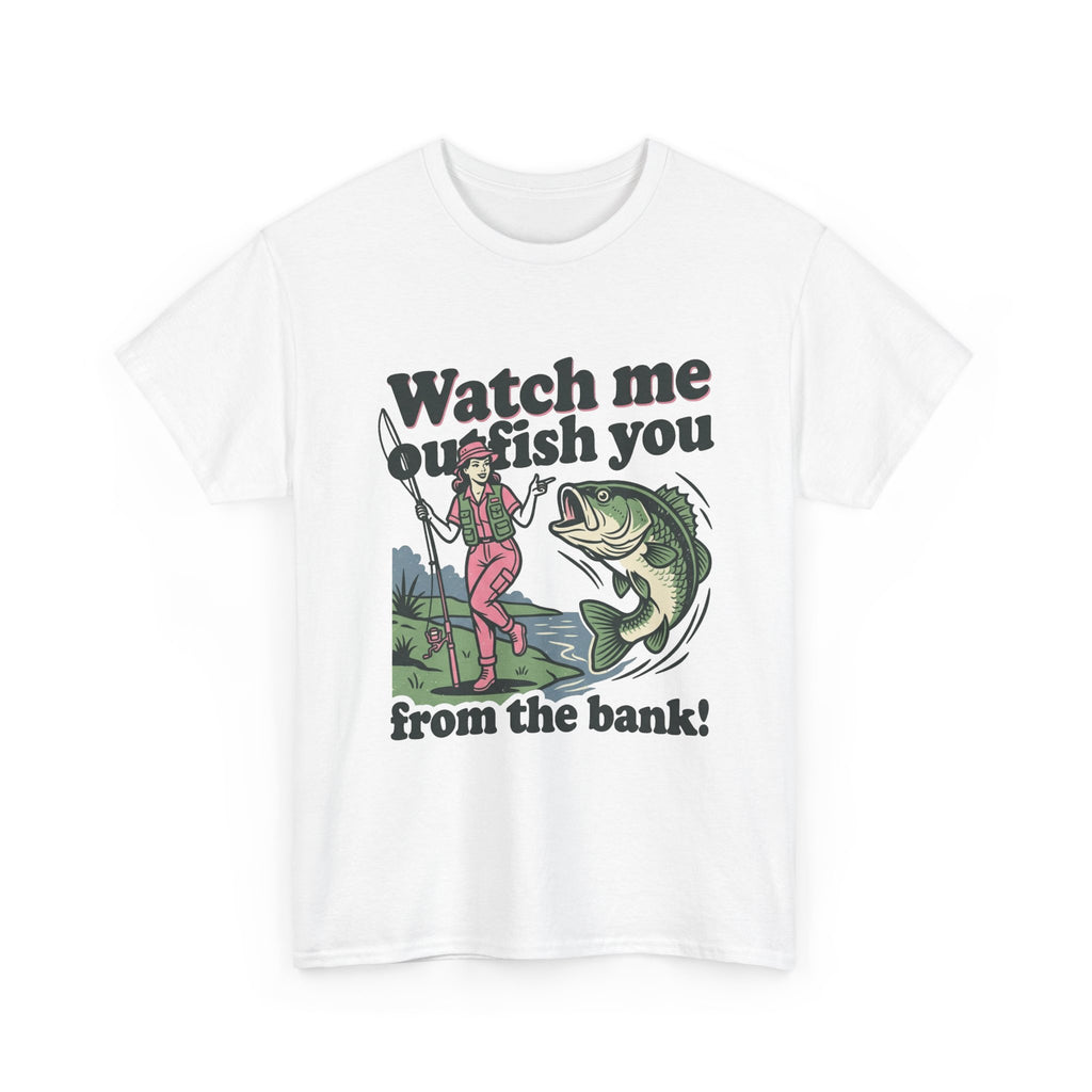Watch Me Outfish You ú24.99Unisex Heavy Cotton Tee