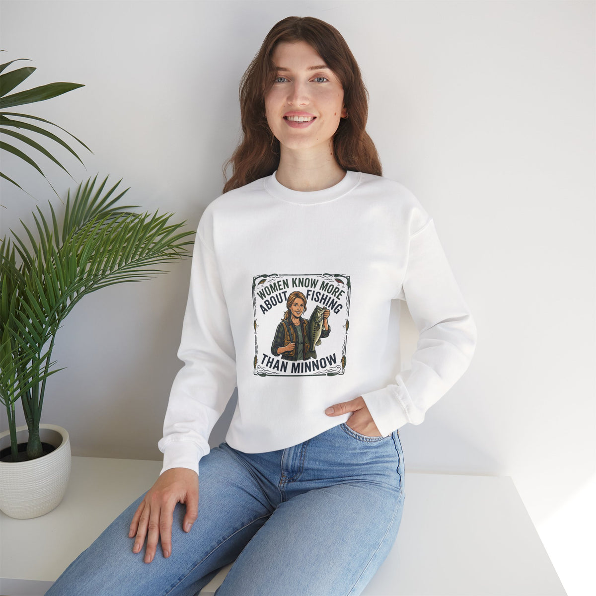Fishing Crewneck Sweatshirt — "Women Know More About Fishing Than Minnow" Graphic