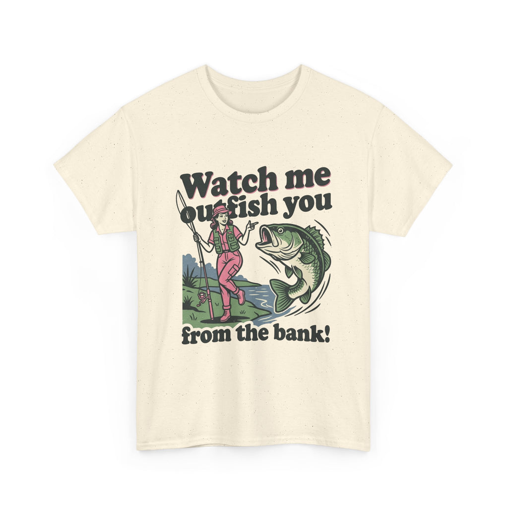 Watch Me Outfish You ú24.99Unisex Heavy Cotton Tee