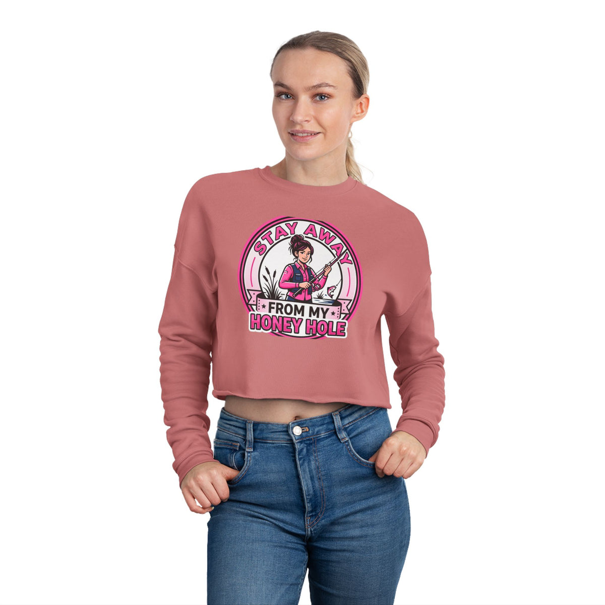 Stay Away From My Honey Hole Women's Cropped Sweatshirt