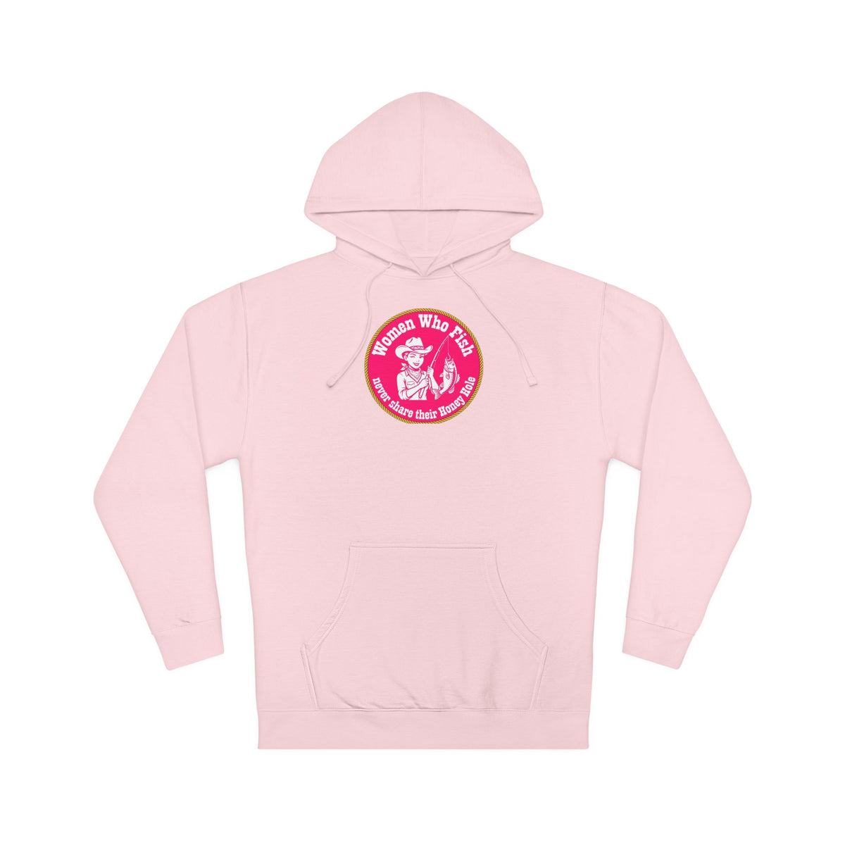 Never Share Your Honey Hole Unisex Hooded Sweatshirt