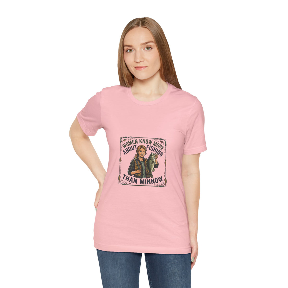 Fishing Tee — "Women Know More About Fishing Than Minnow" Graphic T-Shirt