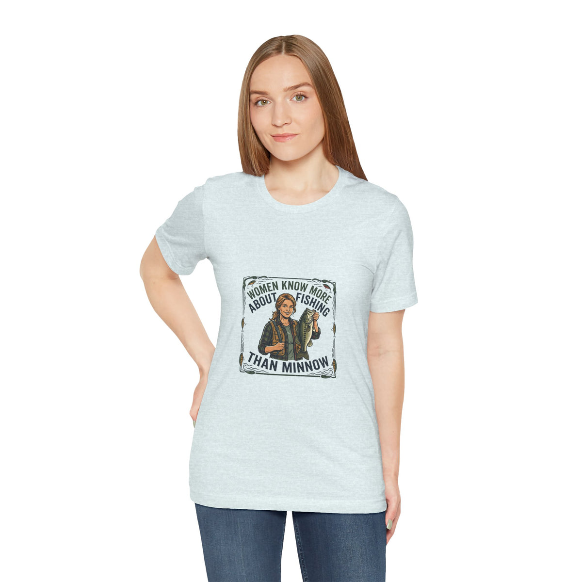 Fishing Tee — "Women Know More About Fishing Than Minnow" Graphic T-Shirt