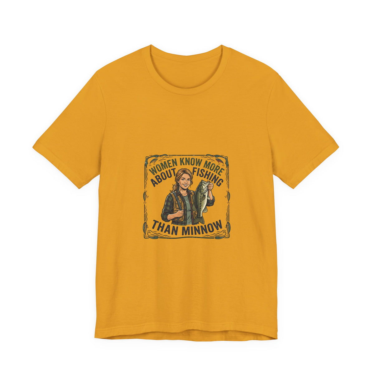 Fishing Tee — "Women Know More About Fishing Than Minnow" Graphic T-Shirt