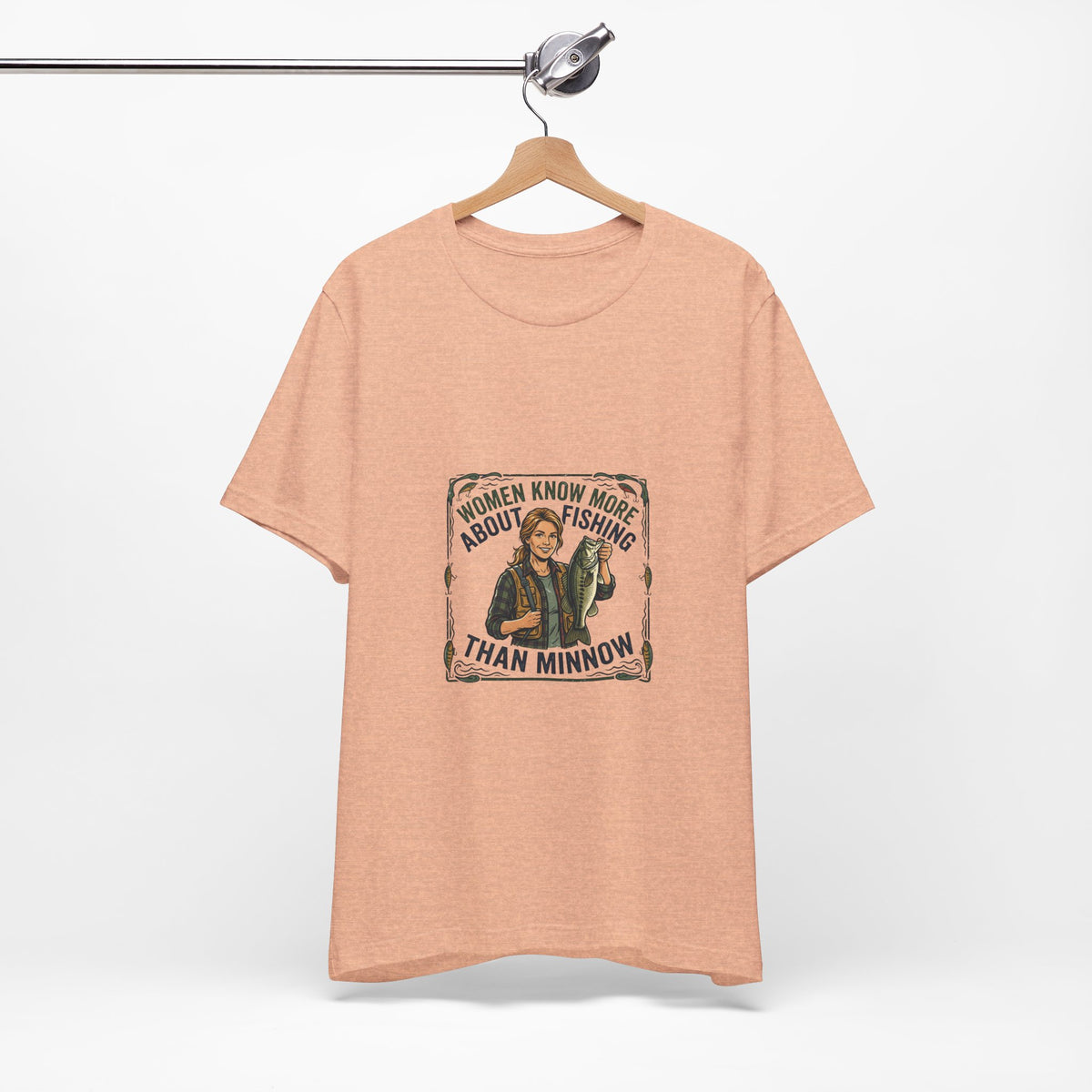 Fishing Tee — "Women Know More About Fishing Than Minnow" Graphic T-Shirt