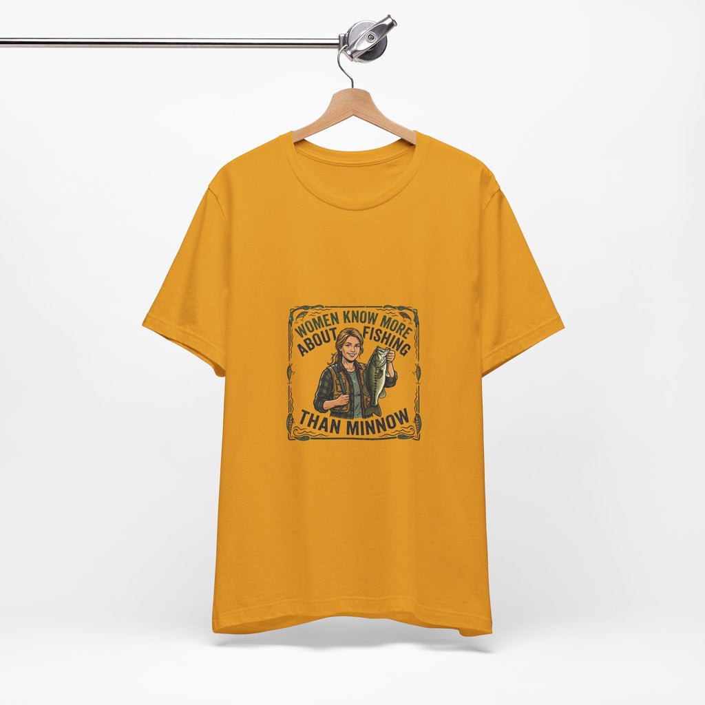 Fishing Tee — "Women Know More About Fishing Than Minnow" Graphic T-Shirt