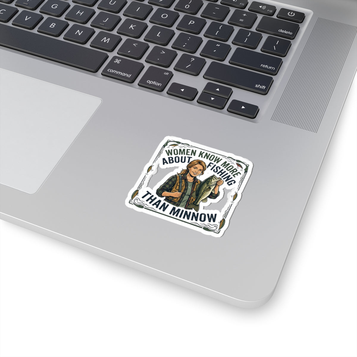 Sticker — "Women Know More About Fishing Than Minnow" Fishing Sticker for Female Anglers